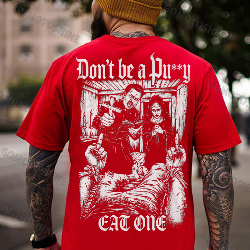 Don't be a Pu**y EAT ONE Priest and Nun Print Men's T-shirt Image - 11