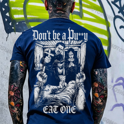 Don't be a Pu**y EAT ONE Priest and Nun Print Men's T-shirt Image - 13