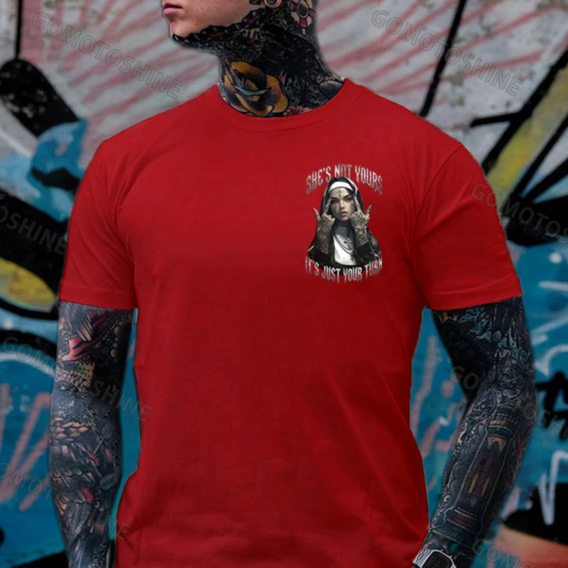SHE'S NOT YOURS IT'S JUST YOUR TURN Dark Nun Print Men's T-shirt Image - 4