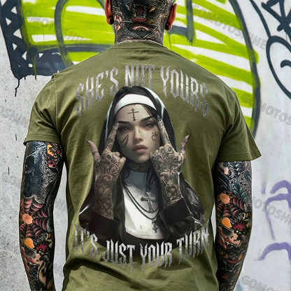 SHE'S NOT YOURS IT'S JUST YOUR TURN Dark Nun Print Men's T-shirt Image - 7