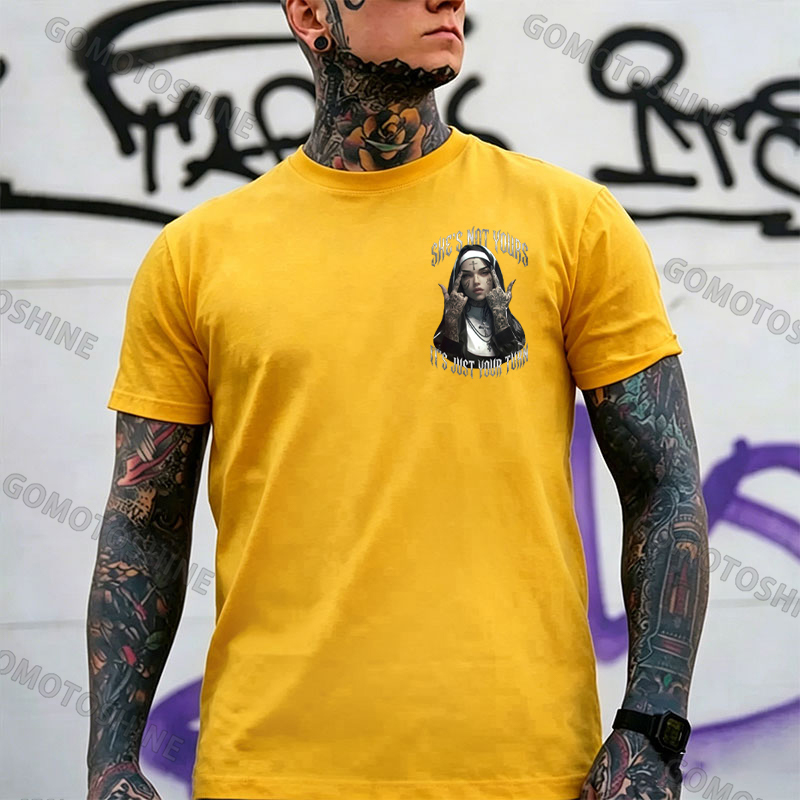 SHE'S NOT YOURS IT'S JUST YOUR TURN Dark Nun Print Men's T-shirt Image - 14