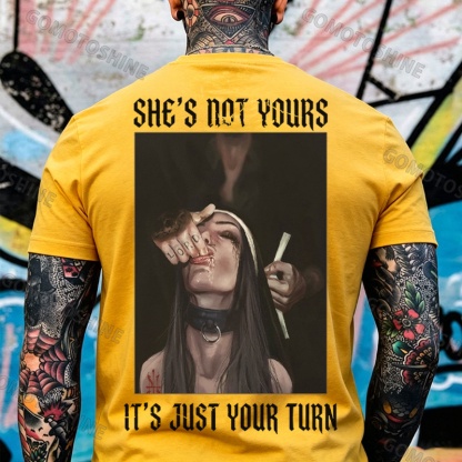 SHE'S NOT YOURS IT'S JUST YOUR TURN Dark Nun Print Men's T-shirt Image - 7