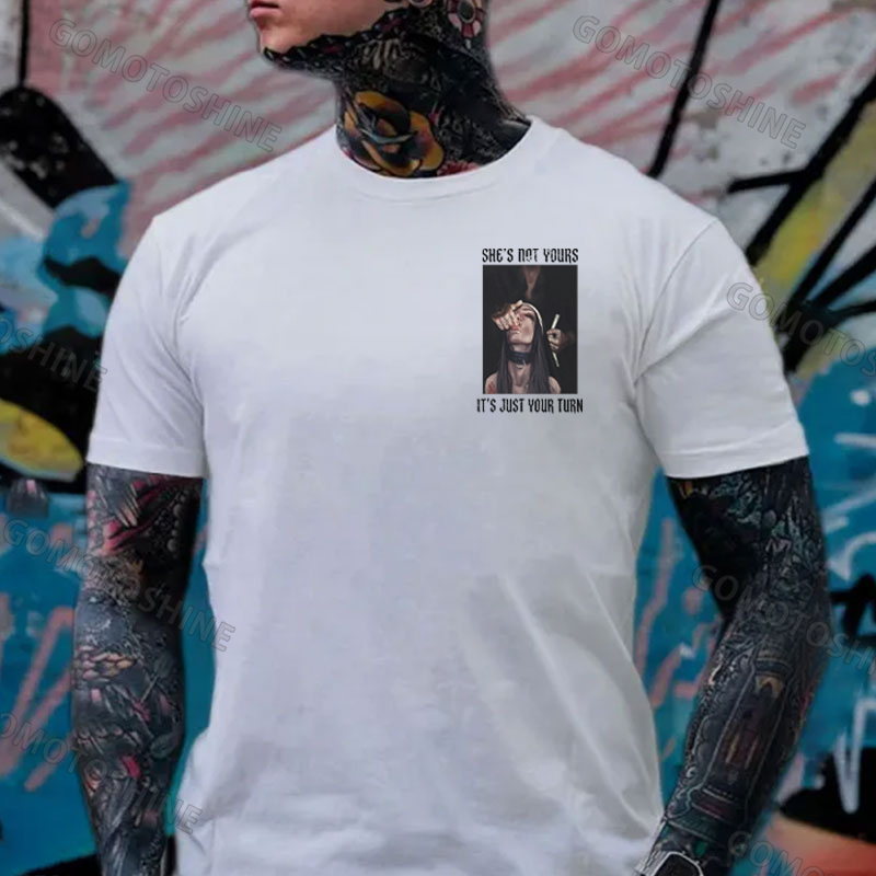 SHE'S NOT YOURS IT'S JUST YOUR TURN Dark Nun Print Men's T-shirt Image - 18