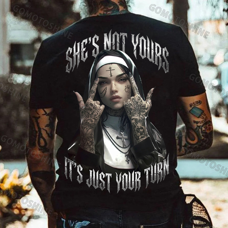 SHE'S NOT YOURS IT'S JUST YOUR TURN Dark Nun Print Men's T-shirt Image - 3