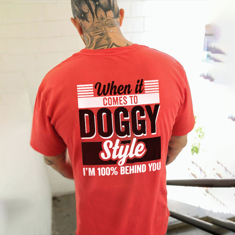 WHEN IT COMES TO DOGGY STYLE Modern Style Print T-shirt Image - 24
