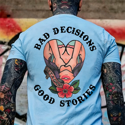 BAD DECISIONS GOOD STORIES GET A GRIP Sexy Lady With Flower Print Men's T-shirt Image - 11