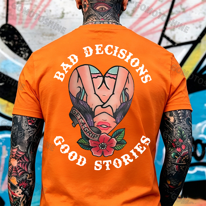 BAD DECISIONS GOOD STORIES GET A GRIP Sexy Lady With Flower Print Men's T-shirt Image - 20