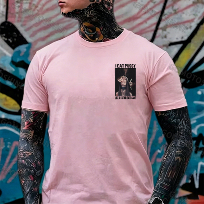 I EAT PUSSY LIKE A FAT KID EATS CAKE Suck Finger Nun Print Men's T-shirt Image - 19