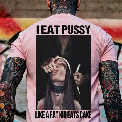 I EAT PUSSY LIKE A FAT KID EATS CAKE Suck Finger Nun Print Men's T-shirt Image - 22