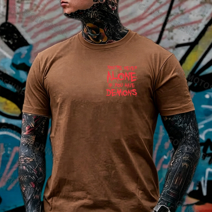 YOU'RE NEVER ALONE IF YOU HAVE DEMONS Black Print T-shirt Image - 30