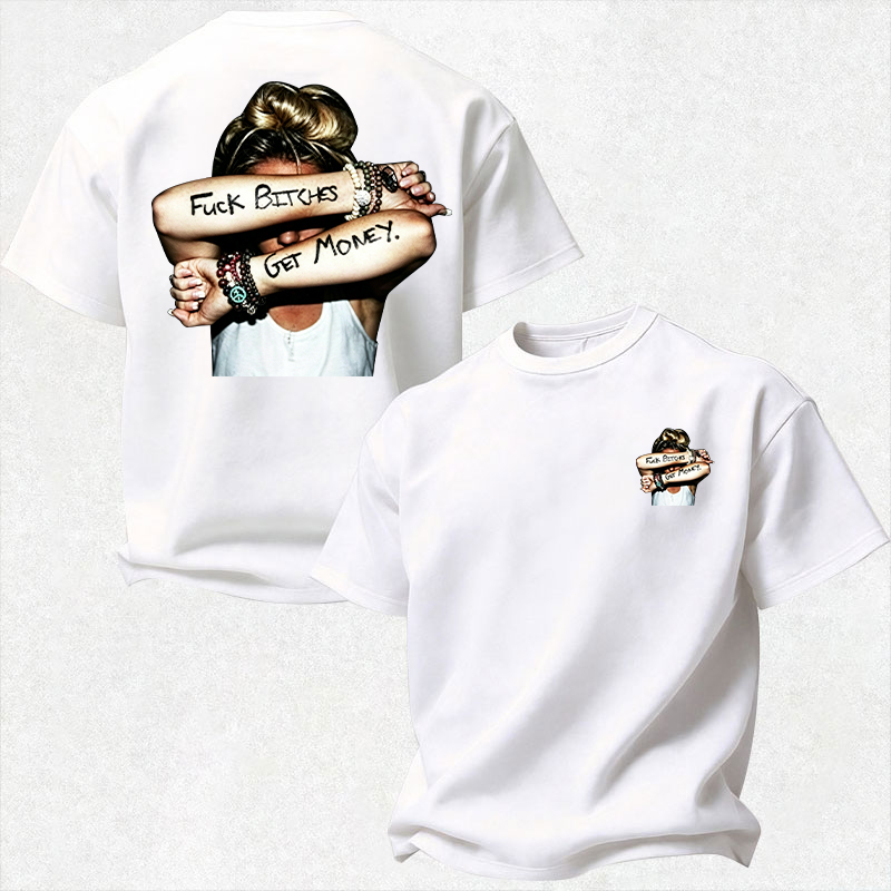 FUCK BITCHES, GET MONEY Hip-Hop Culture Print Men's T-Shirt Image - 10