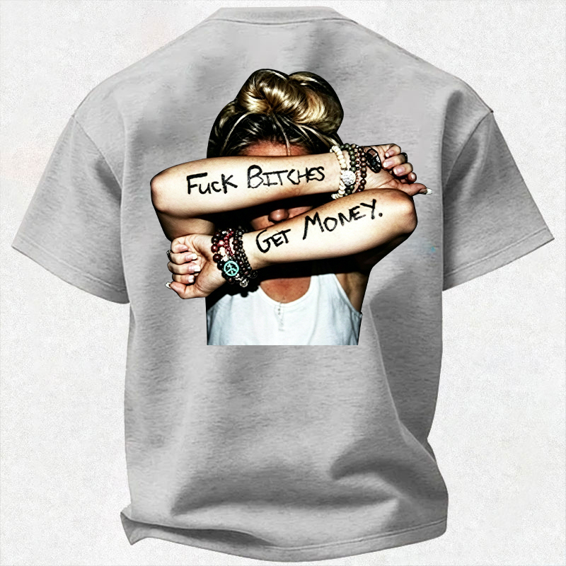FUCK BITCHES, GET MONEY Hip-Hop Culture Print Men's T-Shirt Image - 14