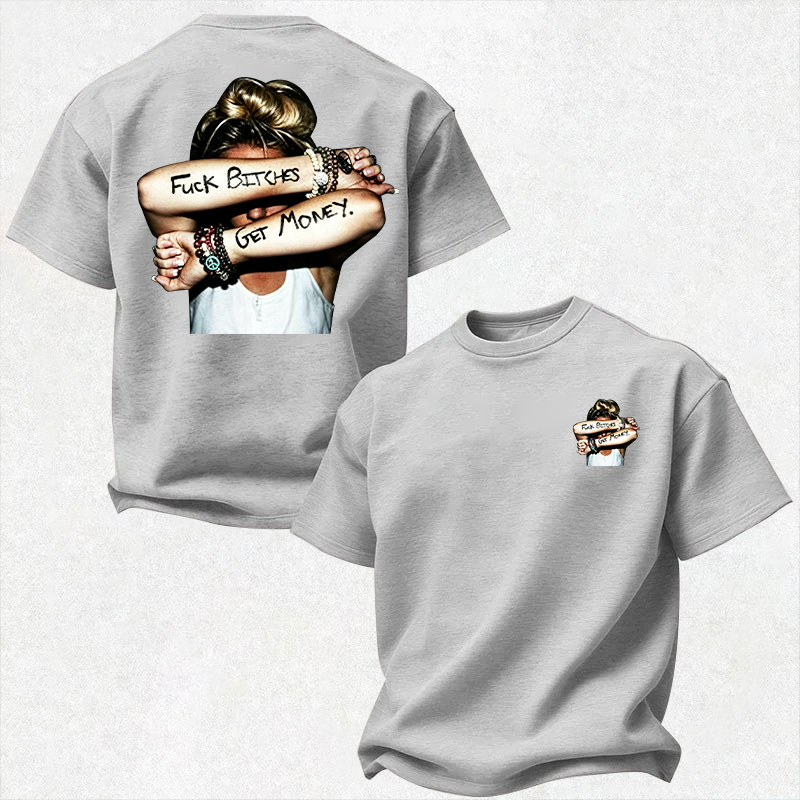 FUCK BITCHES, GET MONEY Hip-Hop Culture Print Men's T-Shirt Image - 12