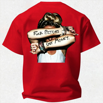 FUCK BITCHES, GET MONEY Hip-Hop Culture Print Men's T-Shirt Image - 18
