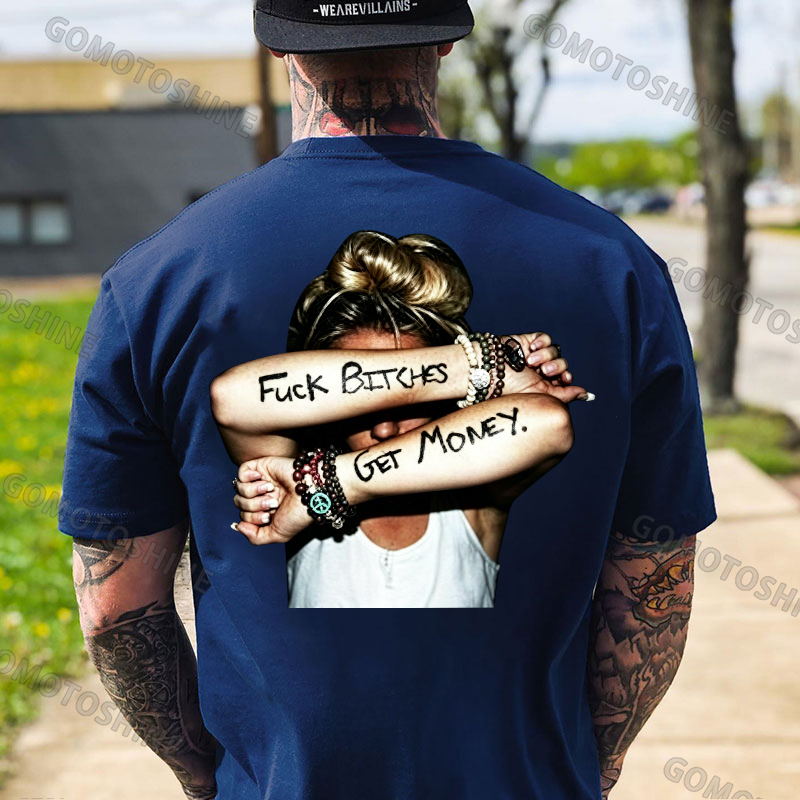 FUCK BITCHES, GET MONEY Hip-Hop Culture Print Men's T-Shirt Image - 30