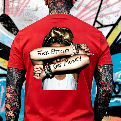 FUCK BITCHES, GET MONEY Hip-Hop Culture Print Men's T-Shirt Image - 31