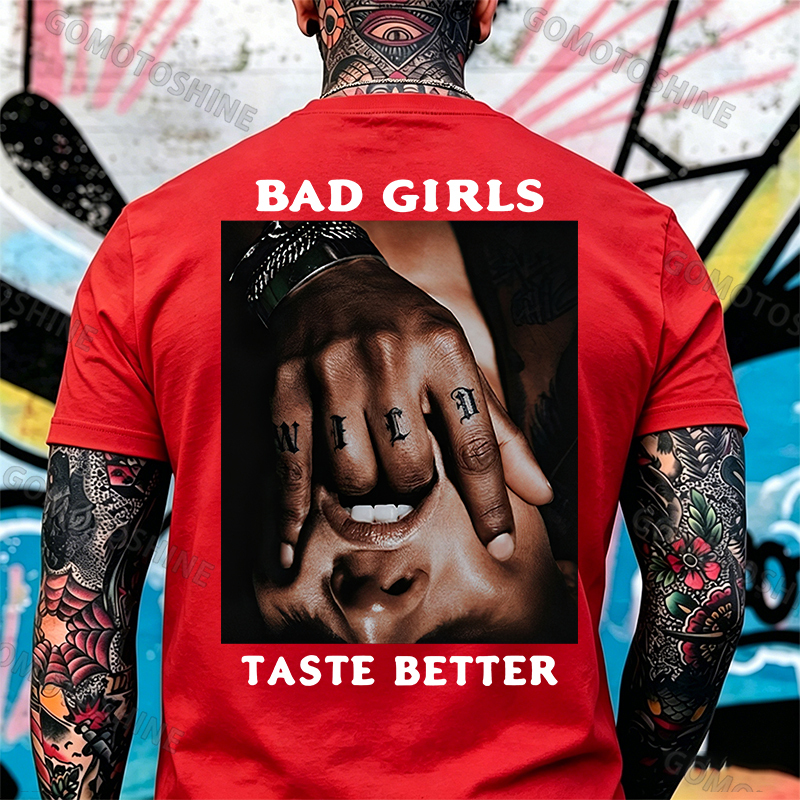 BAD GIRLS TASTE BETTER Rebellious Girl Print Men's T-Shirt Image - 4