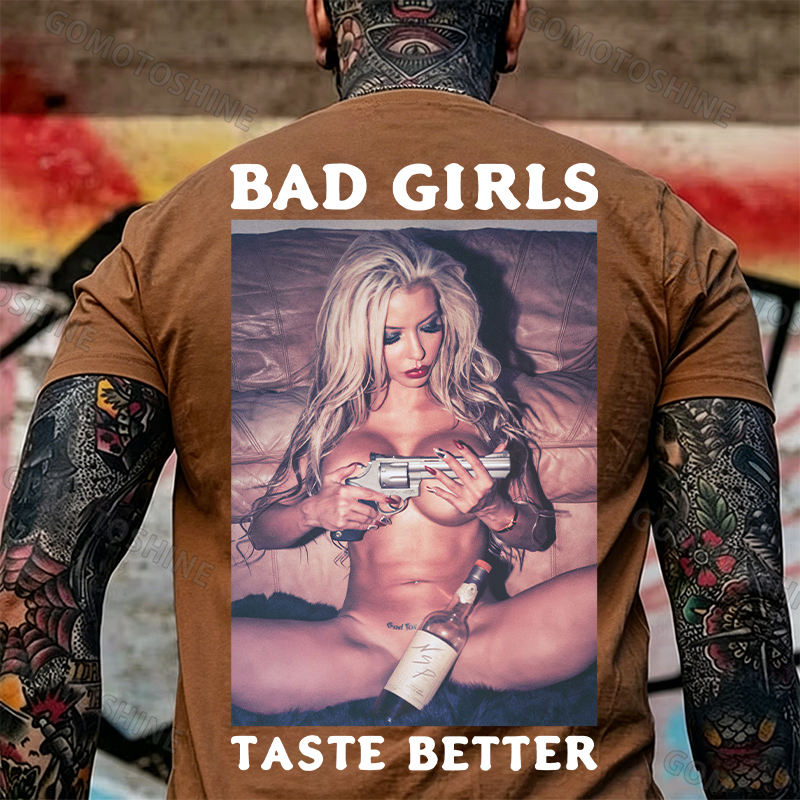 BAD GIRLS TASTE BETTER Sexy Bad Lady Print Men's T-Shirt Image - 7