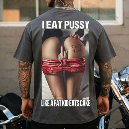 I EAT PUSSY LIKE A FAT KID EATS CAKE Defiant Sexy Woman Print Men's T-shirt Image - 10