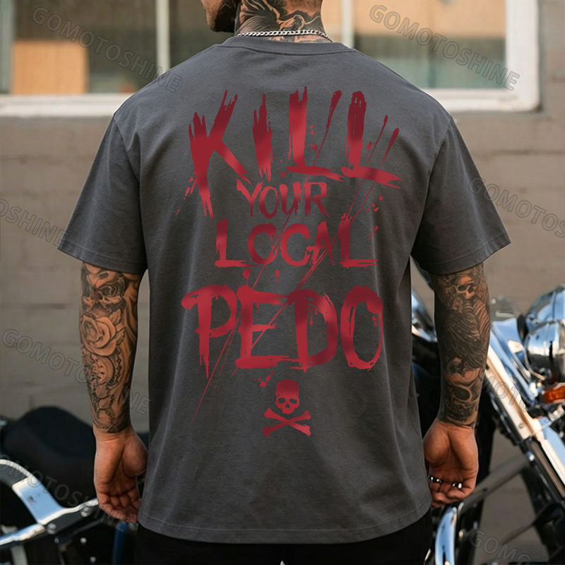 KILL YOUR LOCAL PEDO Red Letter White Print T-shirt Image - 24