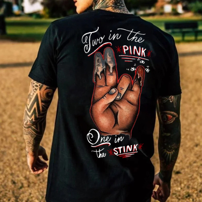 TWO IN THE PINK, ONE IN THE STINK Sexy Letter Print T-shirt