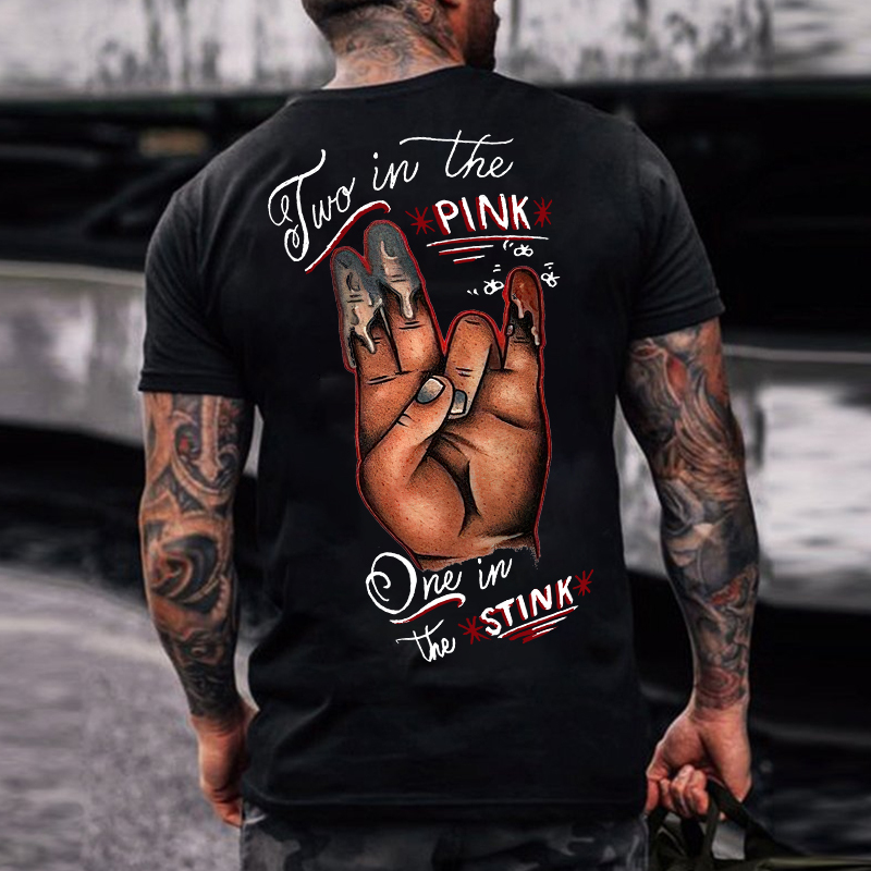 TWO IN THE PINK, ONE IN THE STINK Sexy Letter Print T-shirt