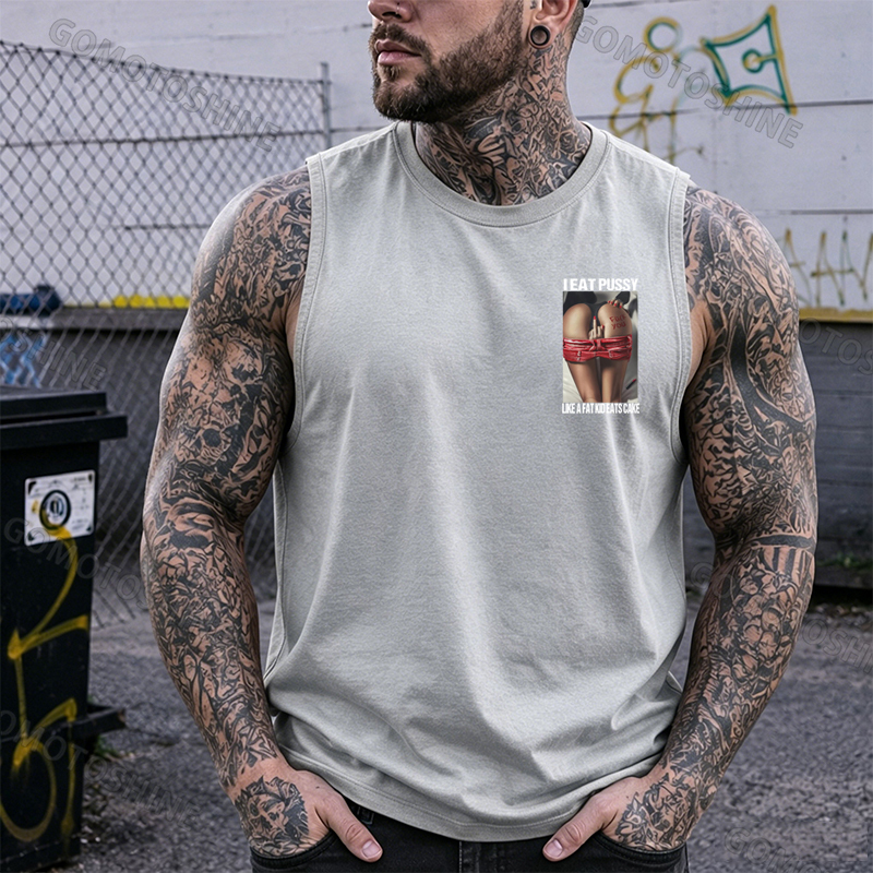 I EAT PUSSY LIKE A FAT KID EATS CAKE Defiant Sexy Woman Print Men's Vest Image - 4