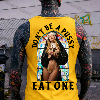 DON'T BE A PUSSY EAT ONE Sexy Nun Print Men's Vest Image - 3