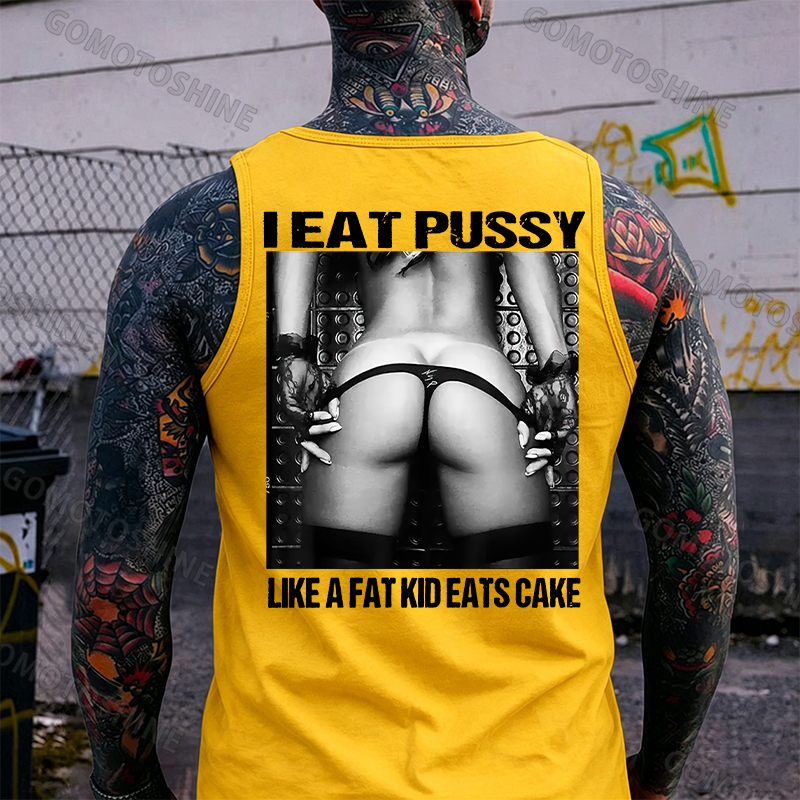 I EAT PUSSY LIKE A FAT KID EATS CAKE Sexy Woman Bundle Game Print Men's Vest Image - 3
