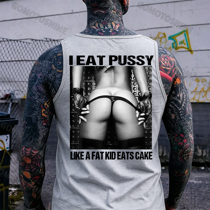I EAT PUSSY LIKE A FAT KID EATS CAKE Sexy Woman Bundle Game Print Men's Vest Image - 4