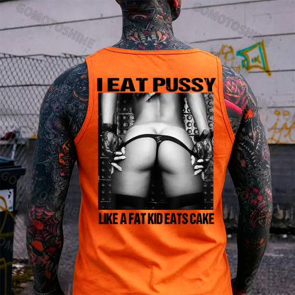 I EAT PUSSY LIKE A FAT KID EATS CAKE Sexy Woman Bundle Game Print Men's Vest Image - 5