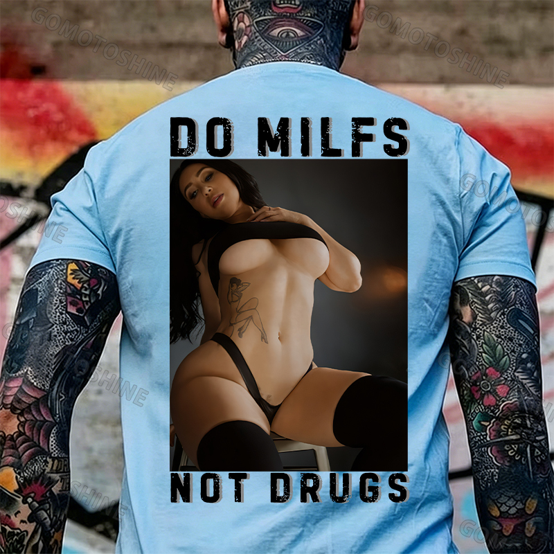 DO MILFS NOT DRUGS Sexy Woman Print Men's T-shirt Image - 10