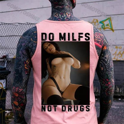 DO MILFS NOT DRUGS Sexy Woman Print Men's Tank Image - 10