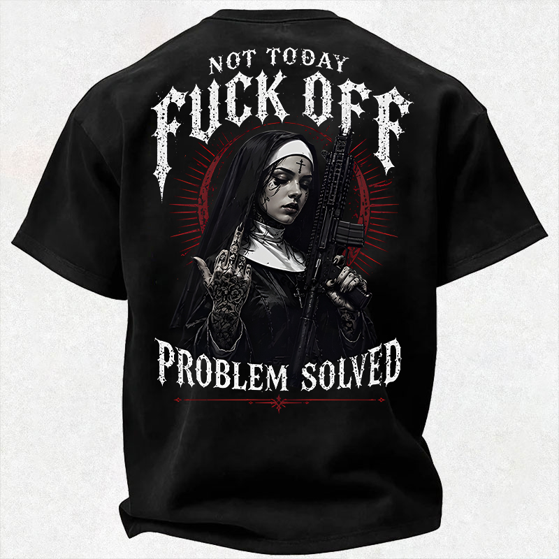 NOT TODAY FUCK OFF PROBLEM SOLVED Defiant Military Gothic Nun Print Men's T-Shirt Image - 2