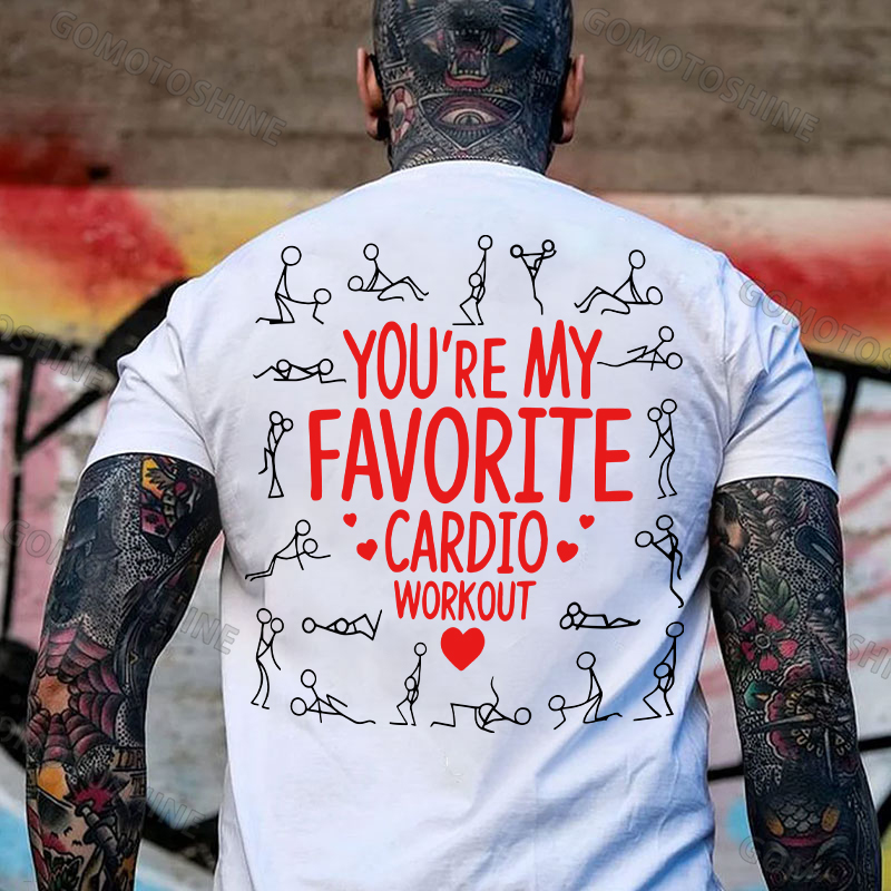YOU'RE MY FAVORITE CARDIO WORKOUT Print Men's T-shirt Image - 9