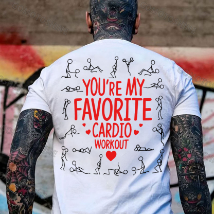 YOU'RE MY FAVORITE CARDIO WORKOUT Print Men's T-shirt Image - 9