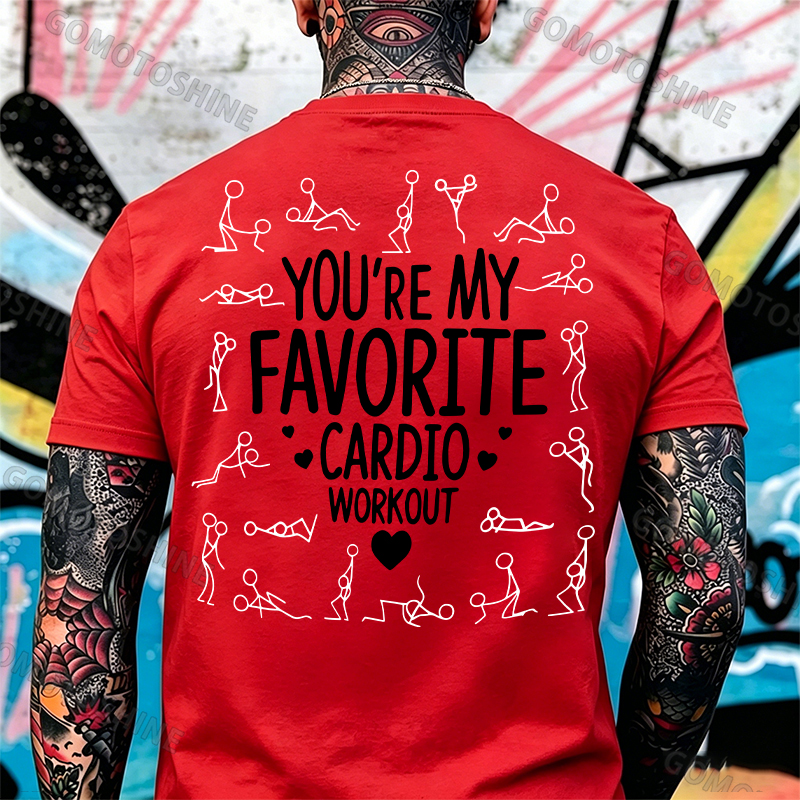 YOU'RE MY FAVORITE CARDIO WORKOUT Print Men's T-shirt Image - 8