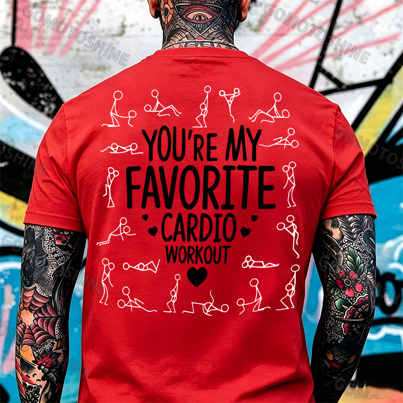 YOU'RE MY FAVORITE CARDIO WORKOUT Print Men's T-shirt Image - 8