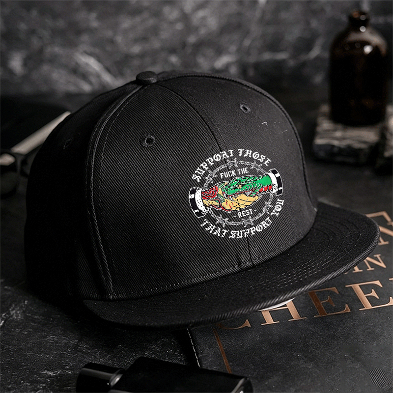 SUPPORT THOSE THAT SUPPORT YOU Fashion Cap Image - 4