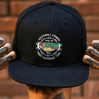 SUPPORT THOSE THAT SUPPORT YOU Fashion Cap Image - 6