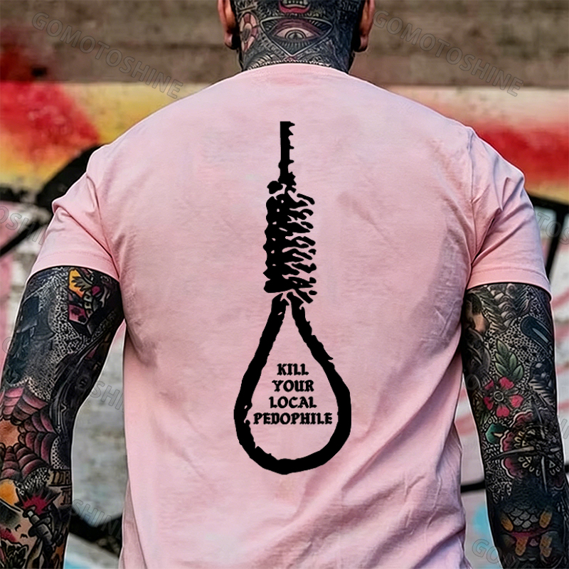 KILL YOUR LOCAL PEDOPHILE Sling Black Print T-shirt Image - 17