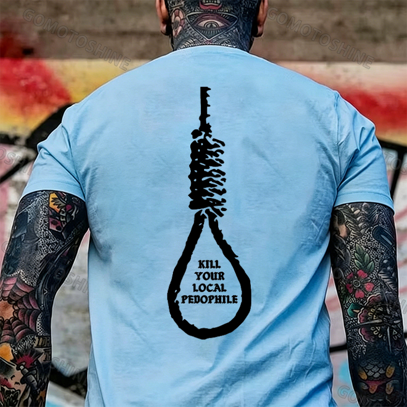 KILL YOUR LOCAL PEDOPHILE Sling Black Print T-shirt Image - 27