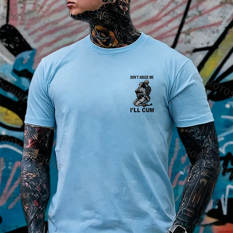 DON'T ABUSE ME I'LL CUM Sensual Dark Humor Erotic Graphic Skeleton Hugging Sexy Girl Print Men's T-shirt Image - 16