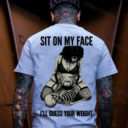 SIT ON MY FACE I’LL GUESS YOUR WEIGHT Sensual Dark Humor Erotic Graphic Skeleton & Sexy Girl Print Men's T-shirt Image - 25