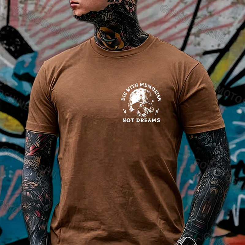 DIE WITH MEMORIES NOT DREAMS Skull Print Men's T-shirt Image - 15