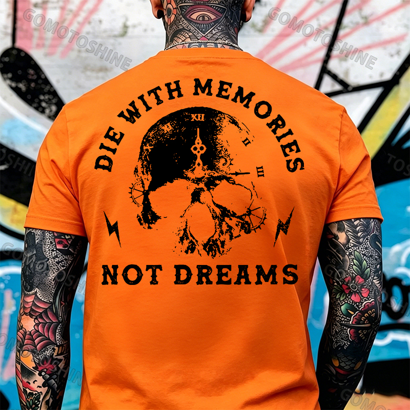 DIE WITH MEMORIES NOT DREAMS Skull Print Men's T-shirt Image - 27