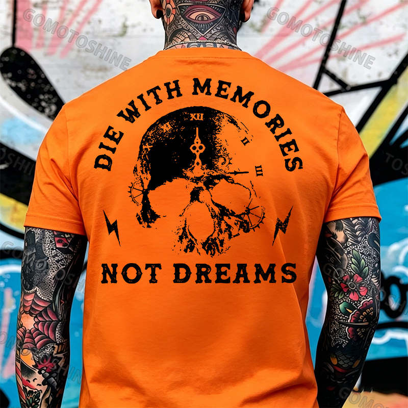 DIE WITH MEMORIES NOT DREAMS Skull Print Men's T-shirt Image - 27