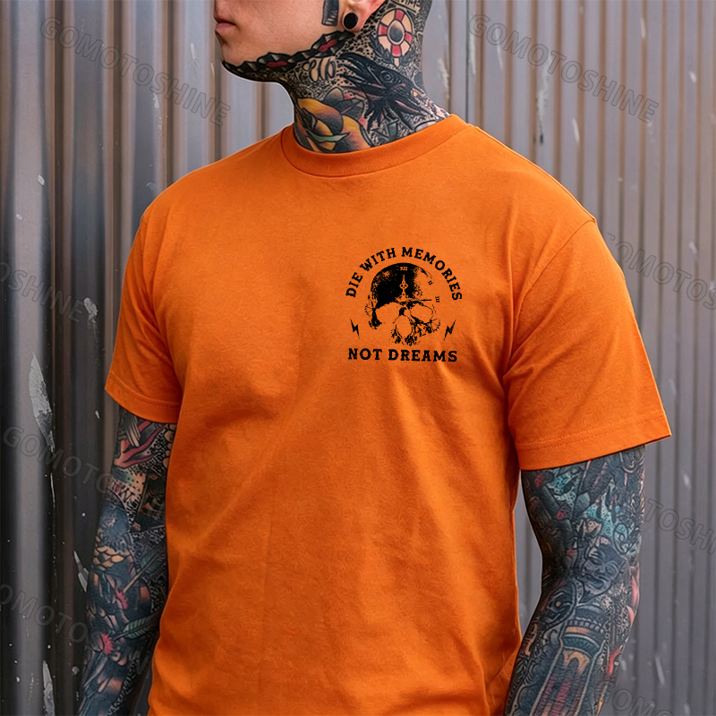 DIE WITH MEMORIES NOT DREAMS Skull Print Men's T-shirt Image - 28