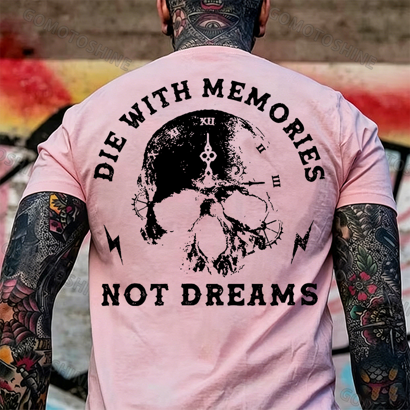 DIE WITH MEMORIES NOT DREAMS Skull Print Men's T-shirt Image - 20