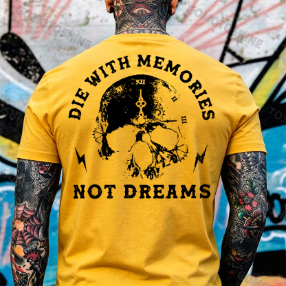 DIE WITH MEMORIES NOT DREAMS Skull Print Men's T-shirt Image - 21